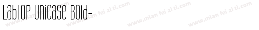 Labtop Unicase Bold字体转换